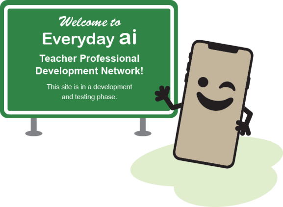 Welcome Sign - Everyday AI - Teacher Professional Development Program