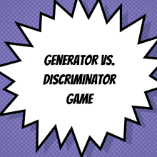 Generator vs Discriminator