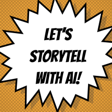 Storytelling with AI