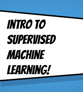 Intro to Supervised ML